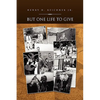 But One Life to Give - Paperback