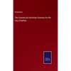 The Commercial Advertiser Directory for the City of Buffalo - Hardcover