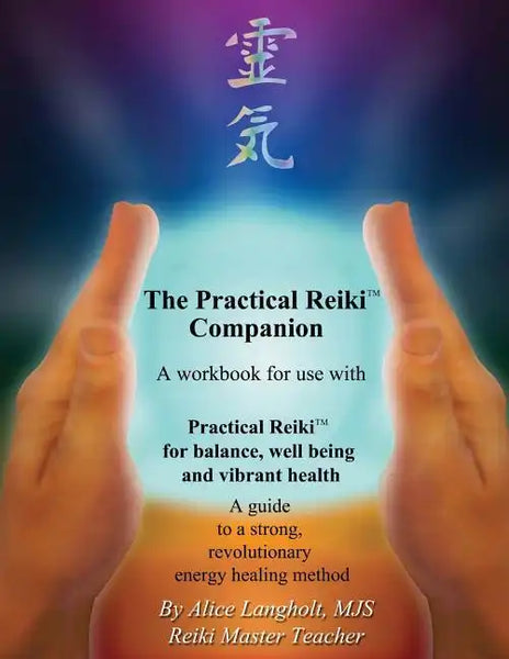 Practical Reiki Companion: a workbook for use with Practical Reiki: for balance, well-being, and vibrant health. A guide to a simple, revolutiona - Paperback