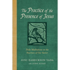 The Practice of the Presence of Jesus: Daily Meditations on the Nearness of Our Savior - Hardcover