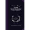 An Index to Changes of Name: Under Authority of Act of Parliament Or Royal Licence, and Including Irregular Changes From I George III to 64 Victori - Hardcover