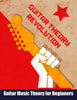 Guitar Theory Revolution: Guitar Music Theory For Beginners - Paperback