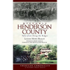 Historic Henderson County: Tales from Along the Ridges - Hardcover