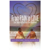 From Pain to Love Our Journey Outside the Rainbow - Hardcover
