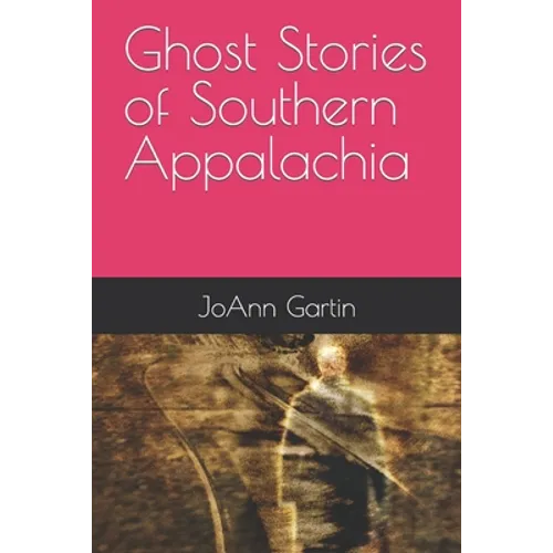 Ghost Stories of Southern Appalachia - Paperback
