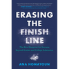 Erasing the Finish Line: The New Blueprint for Success Beyond Grades and College Admission - Hardcover