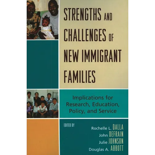 Strengths and Challenges of New Immigrant Families: Implications for Research, Education, Policy, and Service - Paperback