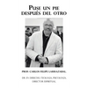 Puse Un Pie Después Del Otro: Dr. En Derecho, Teologia, Psicología, Director Espiritual. - Hardcover
