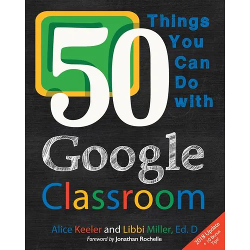 50 Things You Can Do With Google Classroom - Paperback