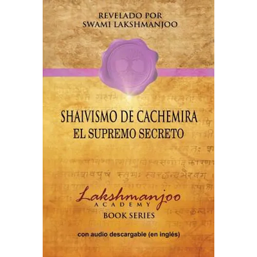 Shaivismo De Cachemira: El Supremo Secreto - Paperback