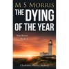 The Dying of the Year: A Yorkshire Murder Mystery - Paperback