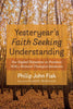 Yesteryear's Faith Seeking Understanding: New England Disputations on Providence; With a Historical-Theological Introduction - Hardcover