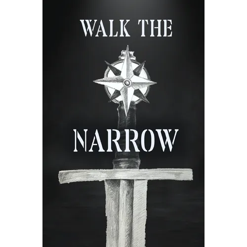 Walk the Narrow - Paperback