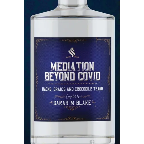 Mediation Beyond Covid: Hacks, Craics and Crocodile Tears - Paperback