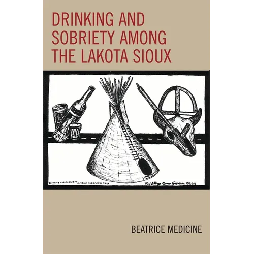 Drinking and Sobriety among the Lakota Sioux - Paperback