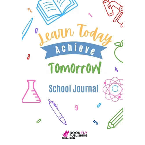 Learn Today Achieve Tomorrow: School Journal - Paperback