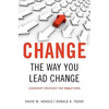 Change the Way You Lead Change: Leadership Strategies That Really Work - Hardcover