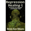 Regression Healing I: The Huntsman, the Lord High Mayor and the World War II Soldier - Paperback