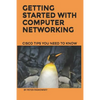 Getting Started With Computer Networking: Cisco Tips You Need To Know - Paperback