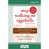 Stop Walking on Eggshells: Taking Your Life Back When Someone You Care About Has Borderline Personality Disorder (16pt Large Print Edition) - Paperback