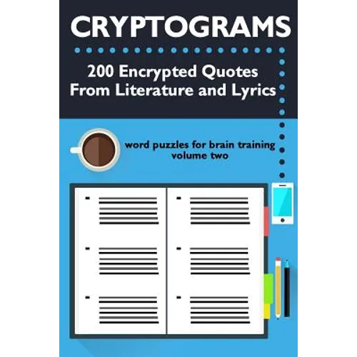 Cryptograms: 200 Encrypted Quotes From Literature and Lyrics - Paperback