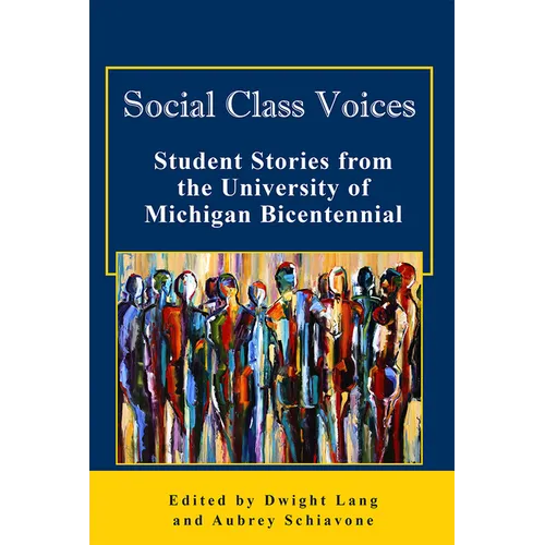 Social Class Voices: Student Stories from the University of Michigan Bicentennial - Paperback