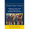 Social Class Voices: Student Stories from the University of Michigan Bicentennial - Paperback