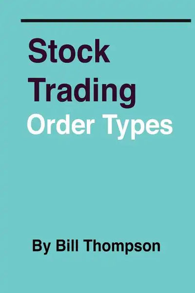 Stock Trading - Order Types - Paperback