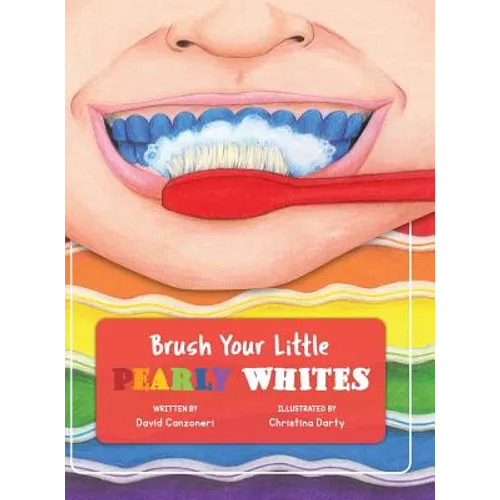 Brush Your Little Pearly Whites - Hardcover