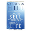 How to Sell Your Way Through Life - Paperback