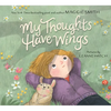 My Thoughts Have Wings - Hardcover
