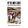 It's My Life and I'll Do What I Want - Paperback