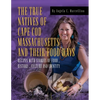 The True Natives of Cape Cod Massachusetts and their Food Ways - Paperback