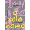O Solo Homo: The New Queer Performance - Paperback