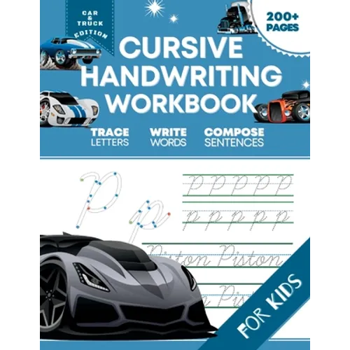 Cursive Handwriting Workbook for Kids: Car and Truck Edition, A Fun and Engaging Cursive Writing Exercise Book for Homeschool or Classroom (Master Let - Paperback
