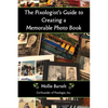 The Pixologist's Guide to Creating a Memorable Photo Book - Paperback