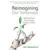 Reimagining Your Tomorrows: Making Sure Your Future Doesn't Suck - Paperback