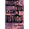 Wrong Side of a Fistfight - Paperback