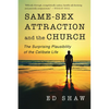 Same-Sex Attraction and the Church: The Surprising Plausibility of the Celibate Life - Paperback
