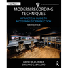 Modern Recording Techniques: A Practical Guide to Modern Music Production - Paperback