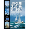 The Modern Cruising Sailboat: A Complete Guide to Its Design, Construction, and Outfitting - Hardcover