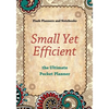 Small Yet Efficient - the Ultimate Pocket Planner - Paperback