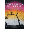 Warrior to Whisperer: An Odyssey into the Quantum Field with Oscar the Cat - Paperback