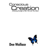 Conscious Creation - Hardcover