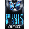 Butterfly Kisses: A Thrilling Serial Killer Novel - Paperback