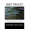 Art Heist: The True Story of a Major Manhattan Art Theft - Paperback