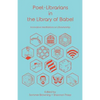 Poet-Librarians in the Library of Babel: Innovative Meditations on Librarianship - Paperback