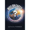 Why on Earth?: A Guide to Success in Your Mission on This Planet - Paperback