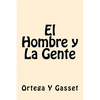 El Hombre y La Gente (Spanish Edition) - Paperback