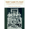 They Came to Play: A Photographic History of Colorado Baseball - Paperback